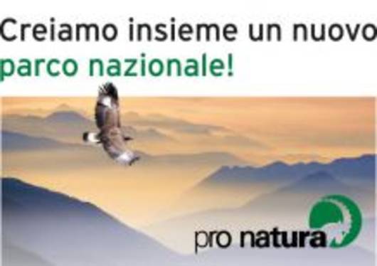 Campagna di Pro Natura - «Creiamo insieme un nuovo parco nazionale!»